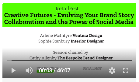 CREATIVE FUTURES - EVOLVING YOUR BRAND STORY - COLLABORATION AND THE POWER OF SOCIAL MEDIA WITH SOPHIE STANBURY & ARLENE MCINTYRE